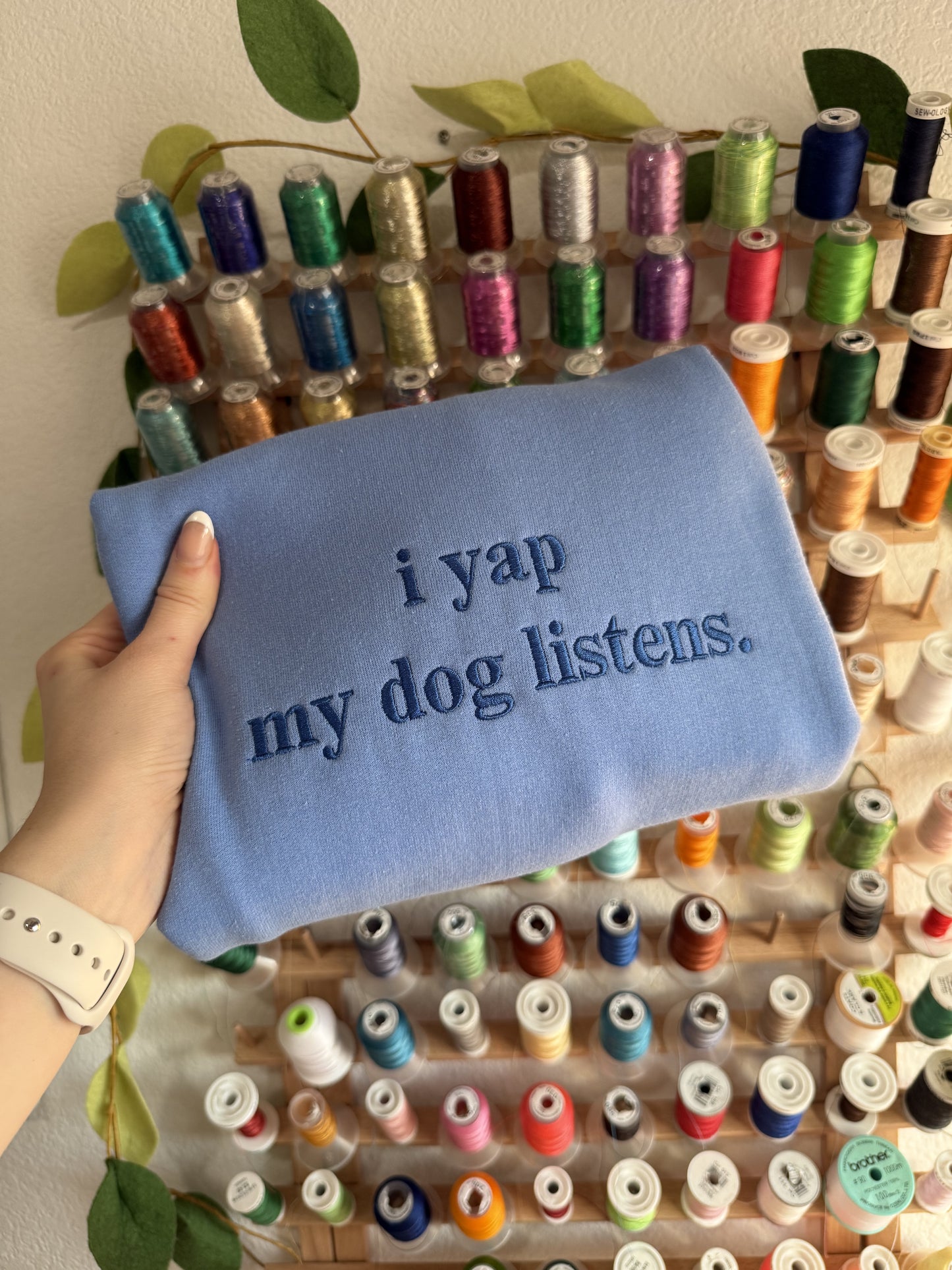 "i yap my dog listens" embroidered sweatshirt